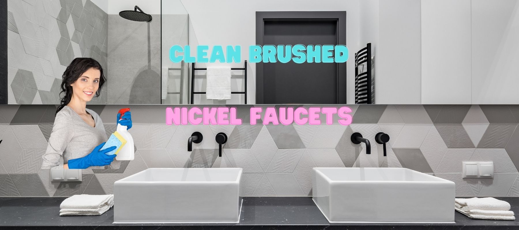 How to Properly Maintain and Clean Brushed Nickel Bathroom Faucets